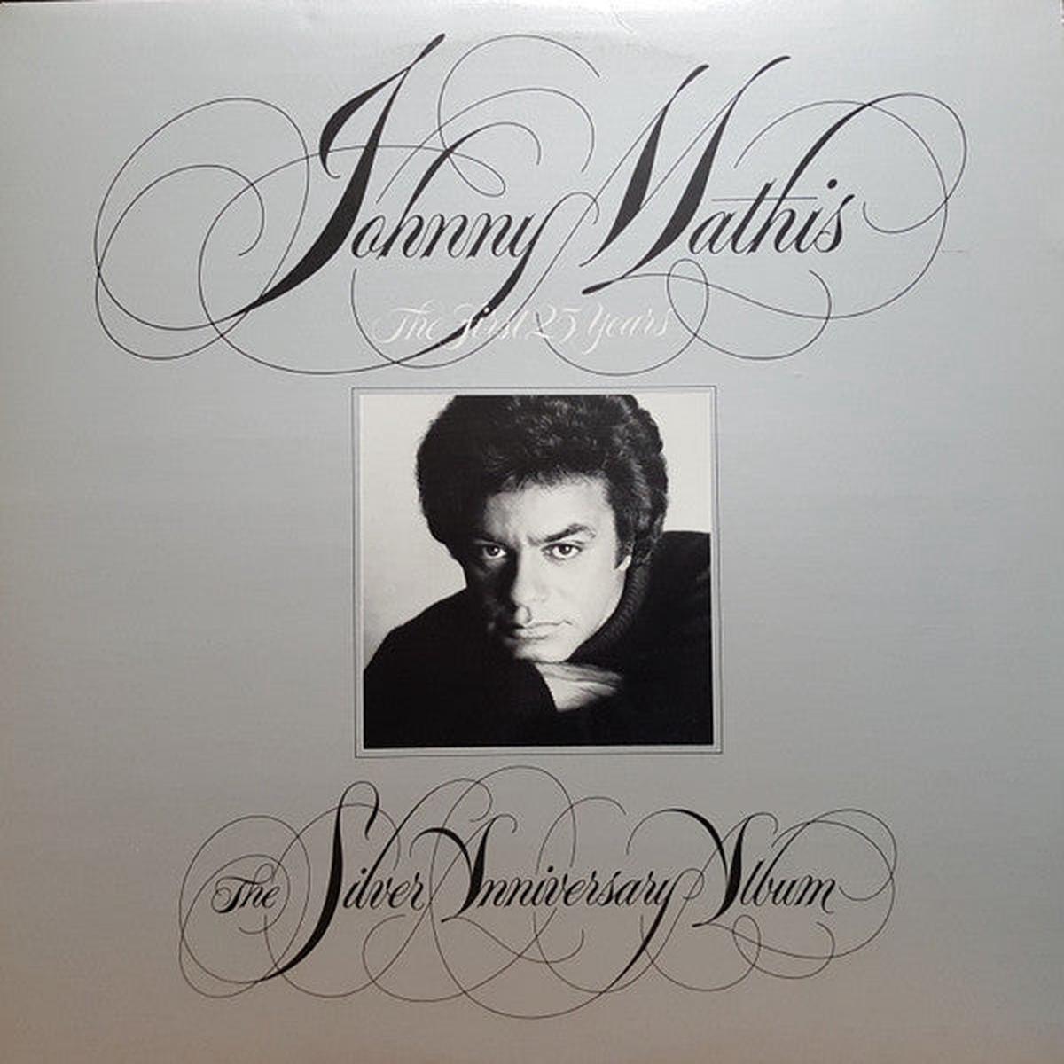 Johnny Mathis The First 25 Years The Silver Anniversary Album 1981 Soul / Ballad / Disco / Easy Listening / Vocal (vinyl lp)